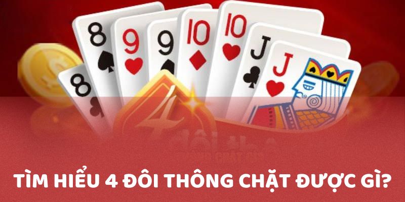 Tim-hieu-ve-4-doi-thong-chat-duoc-gi