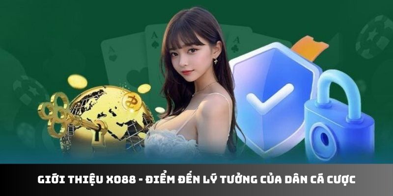 Giới thiệu XO88 - điểm đến lý tưởng của dân cá cược