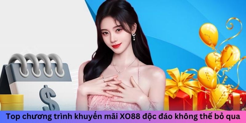 Top chương trình khuyến mãi XO88 độc đáo không thể bỏ qua